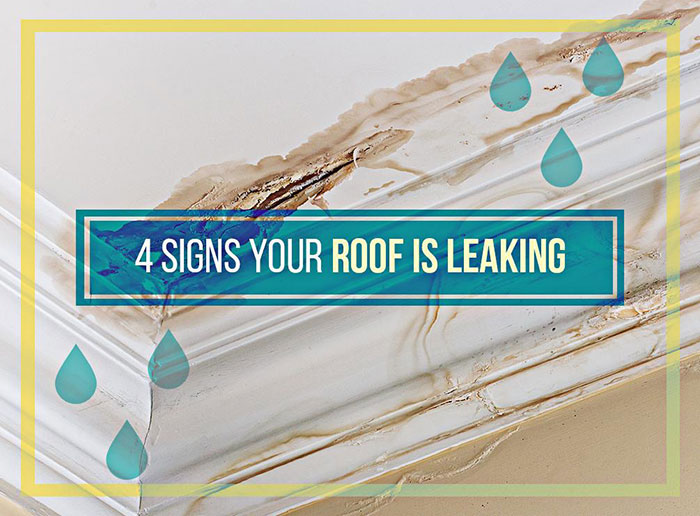 4 Signs Your Roof Is Leaking